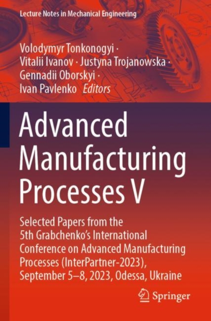 Advanced Manufacturing Processes V