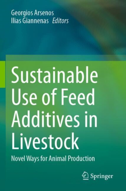 Sustainable Use of Feed Additives in Livestock