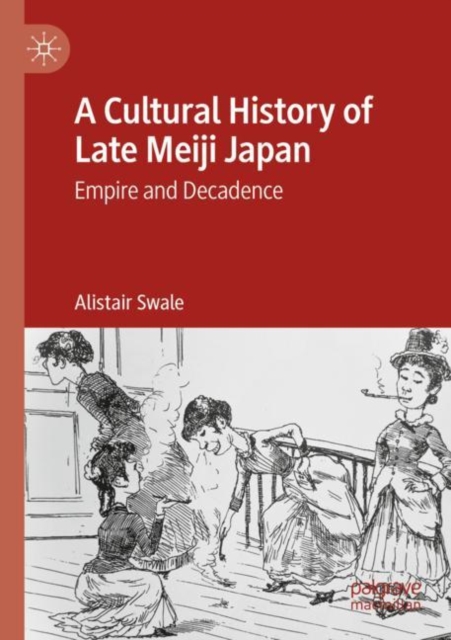 A Cultural History of Late Meiji Japan