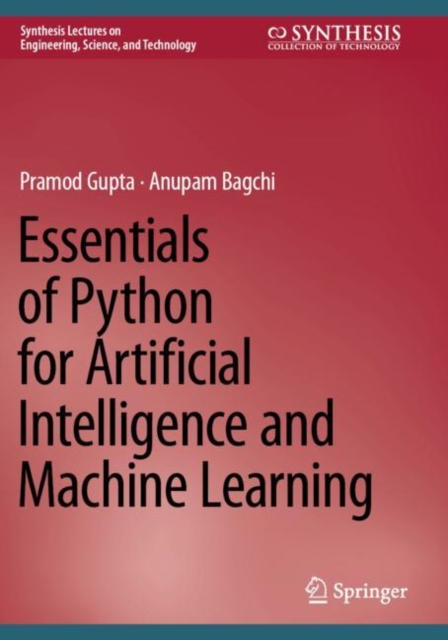 Essentials of Python for Artificial Intelligence and Machine Learning
