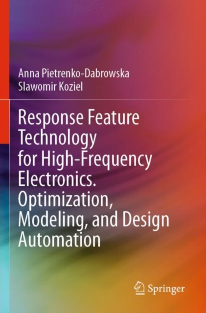 Response Feature Technology for High-Frequency Electronics. Optimization, Modeling, and Design Automation