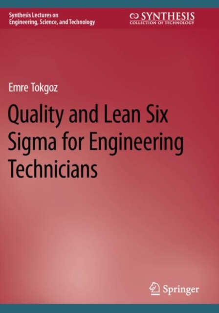 Quality and Lean Six Sigma for Engineering Technicians