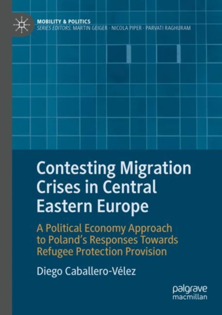 Contesting Migration Crises in Central Eastern Europe