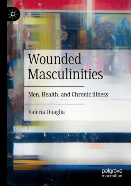 Wounded Masculinities