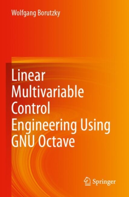 Linear Multivariable Control Engineering Using GNU Octave