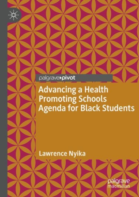 Advancing a Health Promoting Schools Agenda for Black Students
