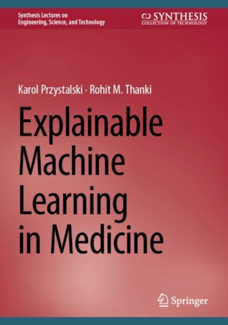 Explainable Machine Learning in Medicine