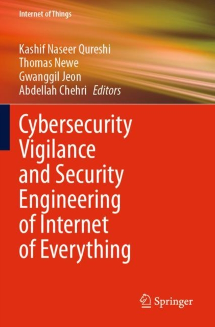 Cybersecurity Vigilance and Security Engineering of Internet of Everything