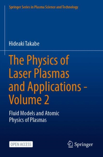 The Physics of Laser Plasmas and Applications - Volume 2