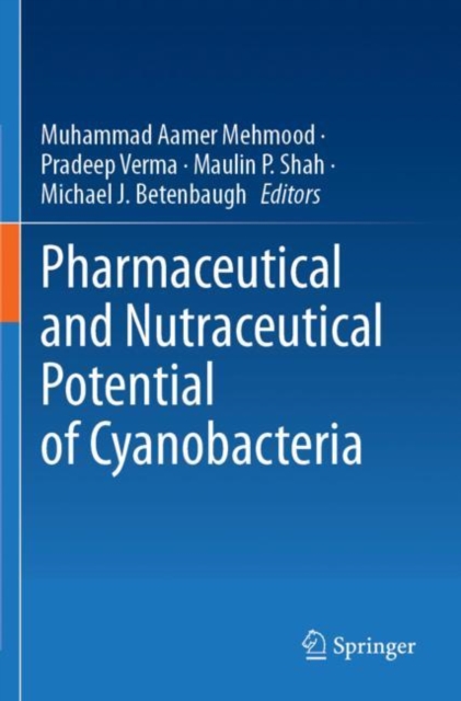 Pharmaceutical and Nutraceutical Potential of Cyanobacteria