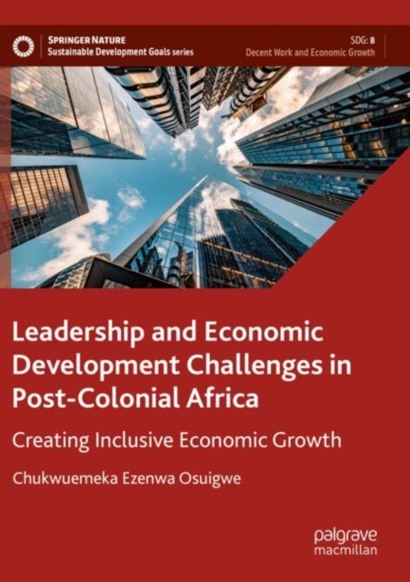 Leadership and Economic Development Challenges in Post-Colonial Africa