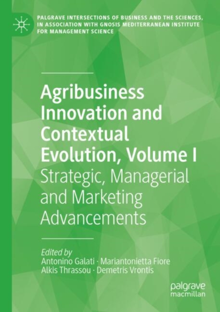 Agribusiness Innovation and Contextual Evolution, Volume I