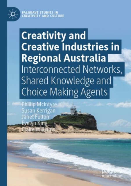 Creativity and Creative Industries in Regional Australia