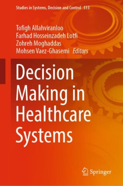 Decision Making in Healthcare Systems