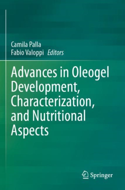Advances in Oleogel Development, Characterization, and Nutritional Aspects