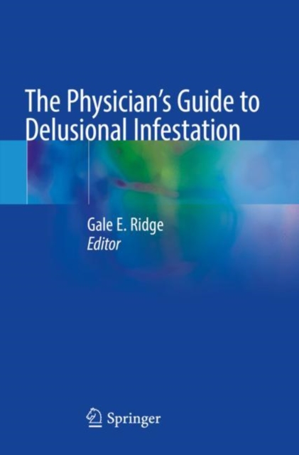 The Physician's Guide to Delusional Infestation