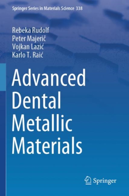 Advanced Dental Metallic Materials