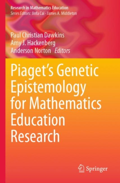 Piaget’s Genetic Epistemology for Mathematics Education Research