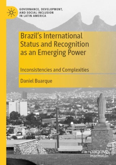 Brazil’s International Status and Recognition as an Emerging Power