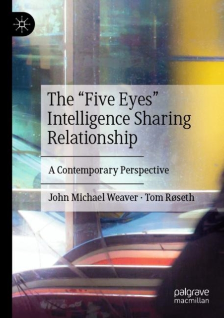 The “Five Eyes” Intelligence Sharing Relationship