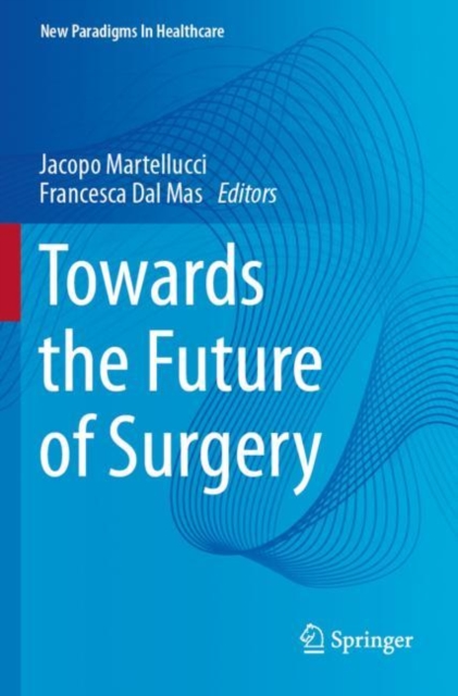 Towards the Future of Surgery