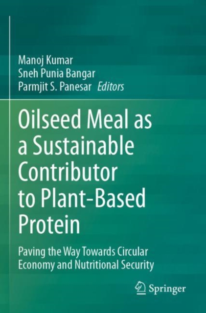 Oilseed Meal as a Sustainable Contributor to Plant-Based Protein