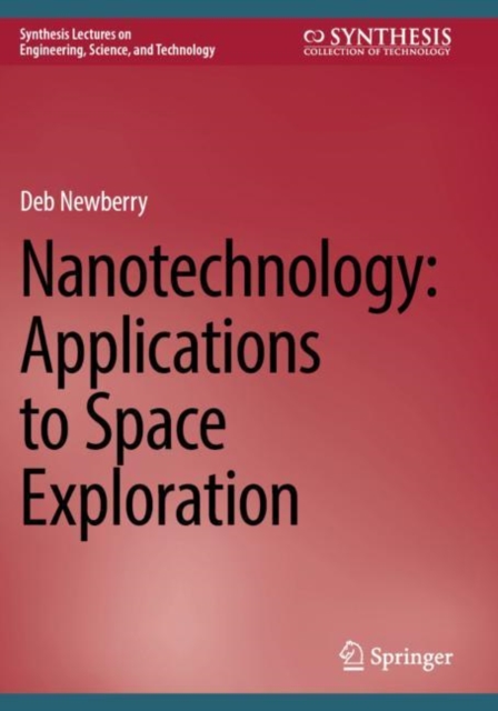 Nanotechnology: Applications to Space Exploration