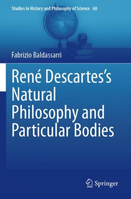 Rene Descartes’s Natural Philosophy and Particular Bodies