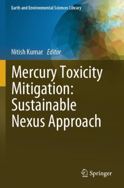 Mercury Toxicity Mitigation: Sustainable Nexus Approach