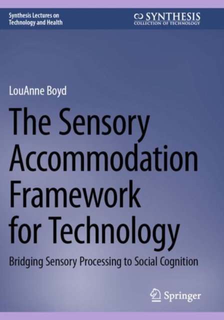 The Sensory Accommodation Framework for Technology