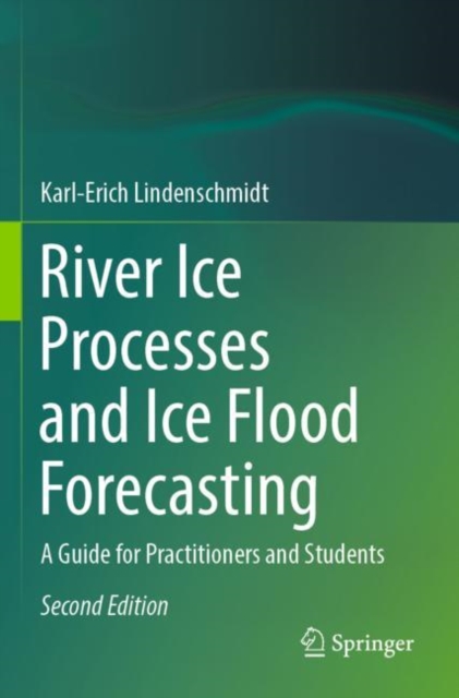 River Ice Processes and Ice Flood Forecasting