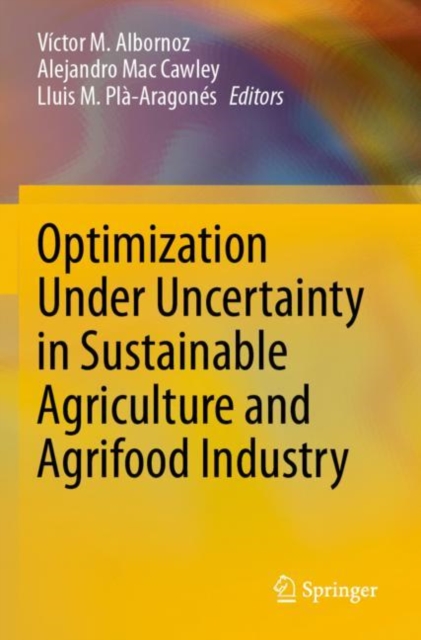 Optimization Under Uncertainty in Sustainable Agriculture and Agrifood Industry