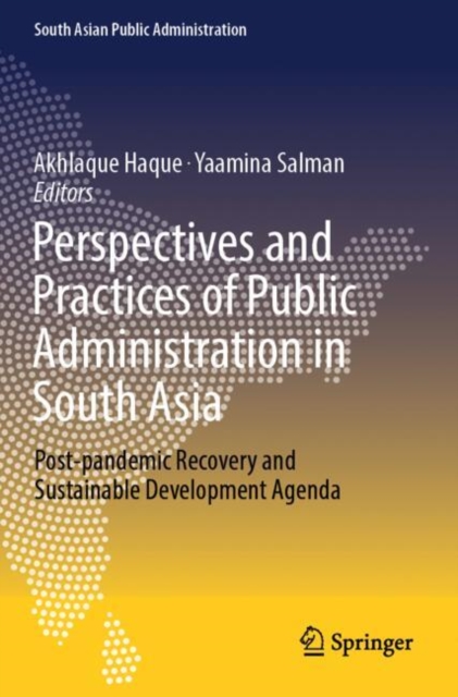 Perspectives and Practices of Public Administration in South Asia