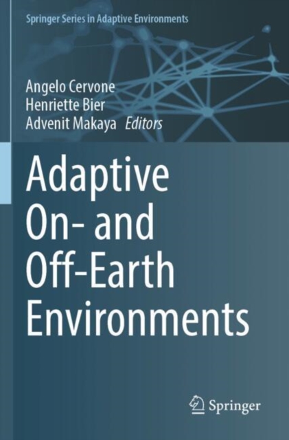 Adaptive On- and Off-Earth Environments