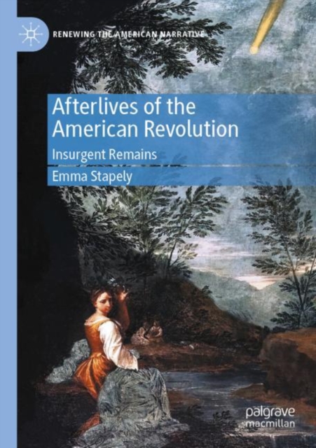 Afterlives of the American Revolution