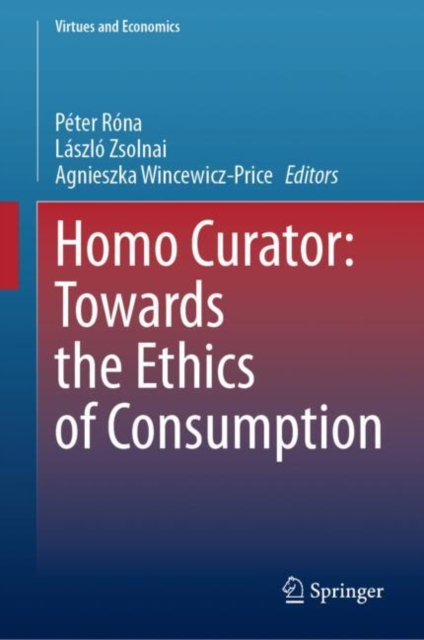 Homo Curator: Towards the Ethics of Consumption