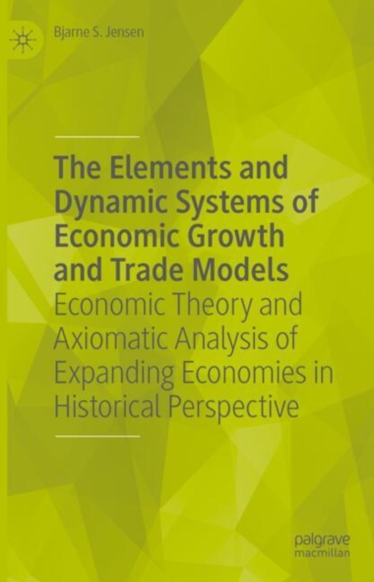 The Elements and Dynamic Systems of Economic Growth and Trade Models