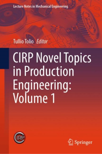 CIRP Novel Topics in Production Engineering: Volume 1