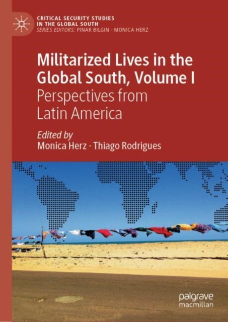 Militarized Lives in the Global South, Volume I