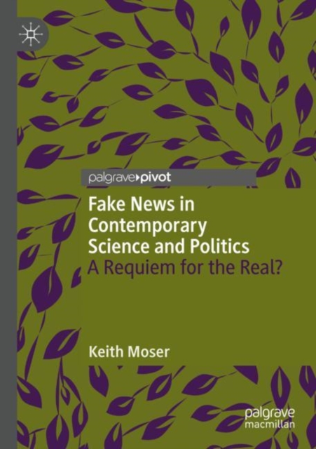 Fake News in Contemporary Science and Politics