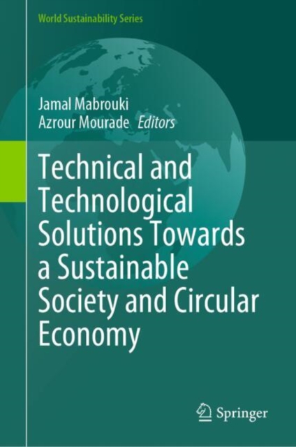 Technical and Technological Solutions Towards a Sustainable Society and Circular Economy