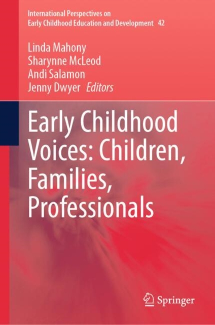 Early Childhood Voices: Children, Families, Professionals