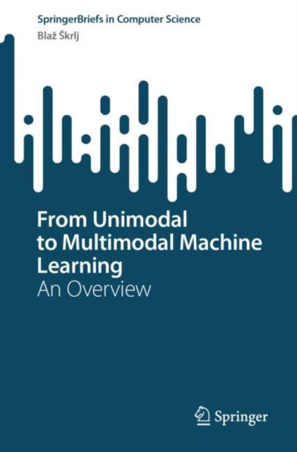 From Unimodal to Multimodal Machine Learning