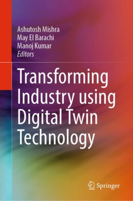 Transforming Industry using Digital Twin Technology