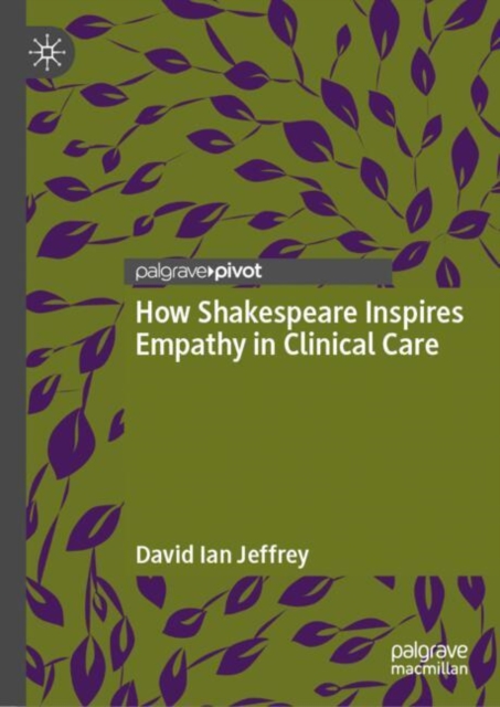 How Shakespeare Inspires Empathy in Clinical Care