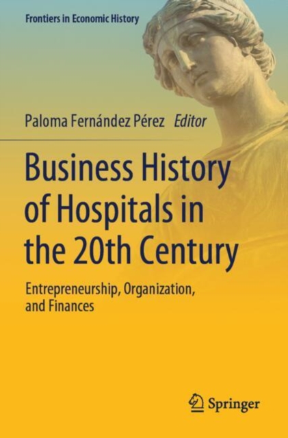 Business History of Hospitals in the 20th Century