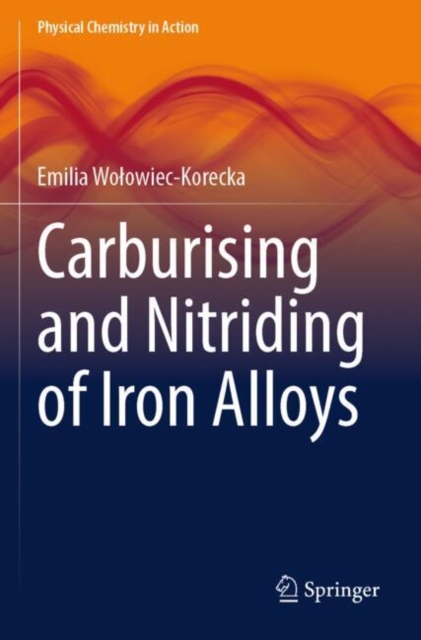 Carburising and Nitriding of Iron Alloys