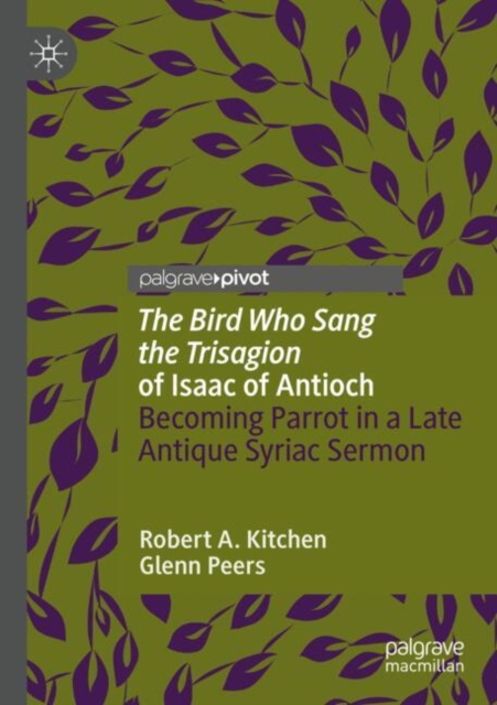 'The Bird Who Sang the Trisagion' of Isaac of Antioch