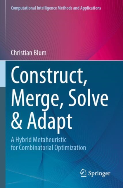 Construct, Merge, Solve & Adapt