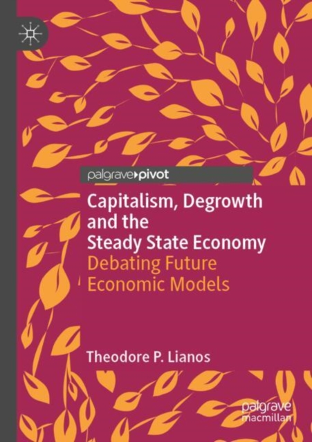 Capitalism, Degrowth and the Steady State Economy